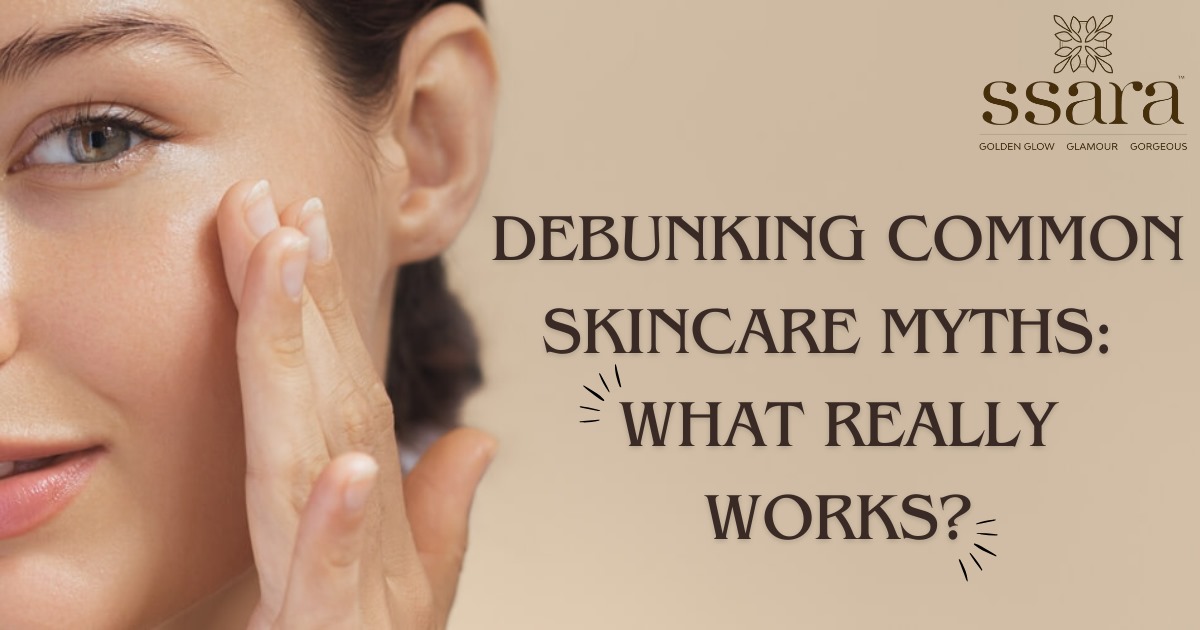 Debunking Common Skincare Myths: What Really Works?